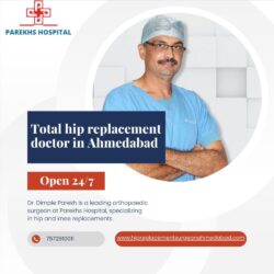 Total hip replacement doctor in ahmedabad