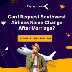 Can I Request Southwest Airlines Name Change After Marriage