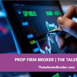 Prop firm brokers - The Talented Trader