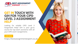 Get In Touch With GIH For Your CIPD Level 3 Assignment Help