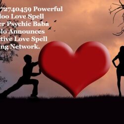 +27672740459 Powerful Voodoo Love Spell Caster Psychic.