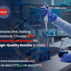 Reliable-DNA-Testing-Solutions--Choose-DNA-Forensics-Laboratory-for-High-Quality-Results-in-India